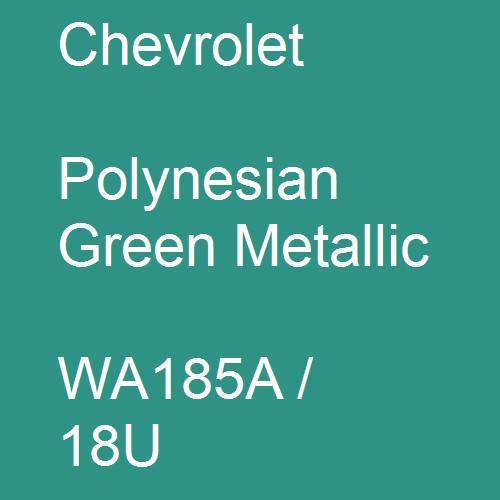 Chevrolet, Polynesian Green Metallic, WA185A / 18U.